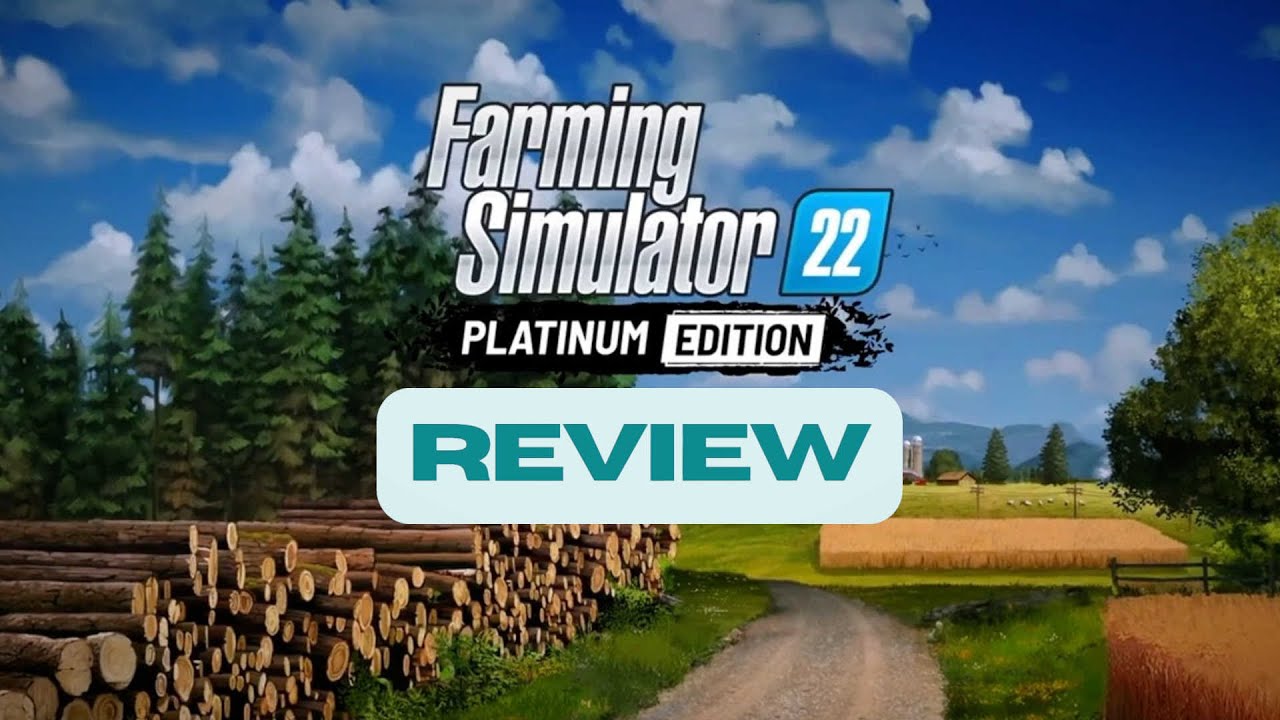 Farming Simulator 22: Platinum Edition (Xbox Series) Review - Your farm,  your rules 