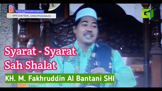Download lagu Syarat - Syarat Sah Shalat || Kh Fakhruddin Al Bantani Shi mp3