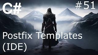 C# - Postfix Templates (IDE) - 51