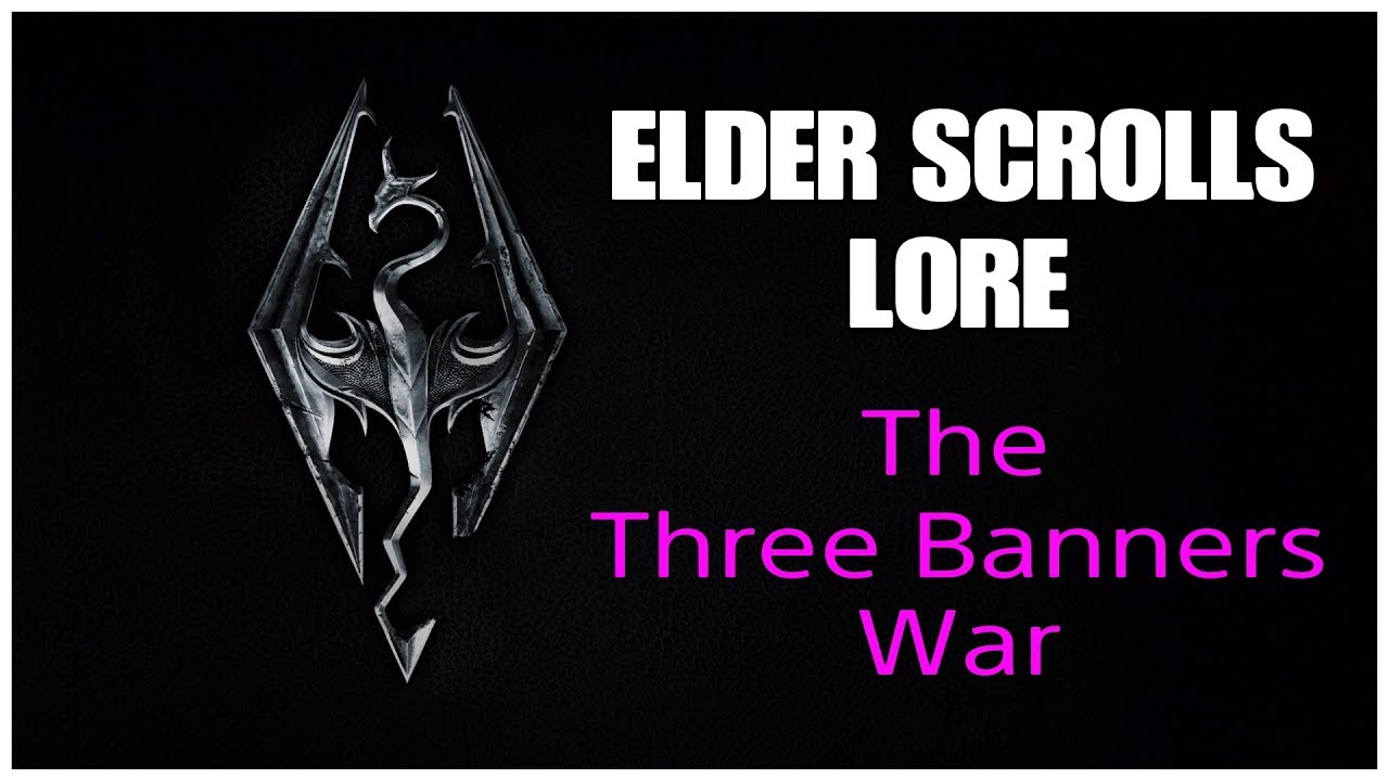 Elder Scrolls Lore The Three Banners War YouTube