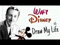 WALT DISNEY | Draw My Life