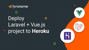 Deploy Laravel + Vue.js project to Heroku