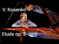V.  Kosenko Etude op. 8 no.8     René Maurer, piano