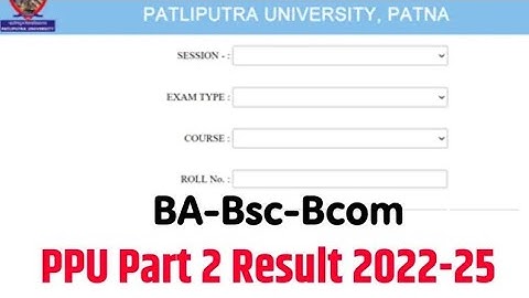 PPU Part 2 Result 2022-25 Kaise Dekhe ? PPU Part 2 Result 2024 Kaise Dekhe ? Patliputra University