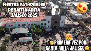 Santa Anita Jalisco. Fiestas Patronales 2025, impresionante la cantidad de danzas y mucha gente