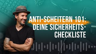 ANTI-Scheitern 101: Deine SICHERHEITS-Checkliste