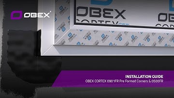 OBEX CORTEX 0901FR Pre Formed Corners & 0500FR - Installation Guide