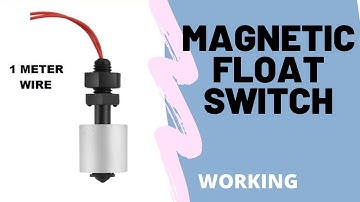 Magnetic Float Switch/Sensor Working II Project Idea in the END🔥 II