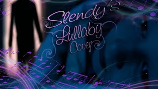 ♫ Slendy's Lullaby ♫「Cover」