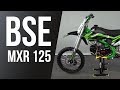 BSE MXR 125 - обзор питбайка