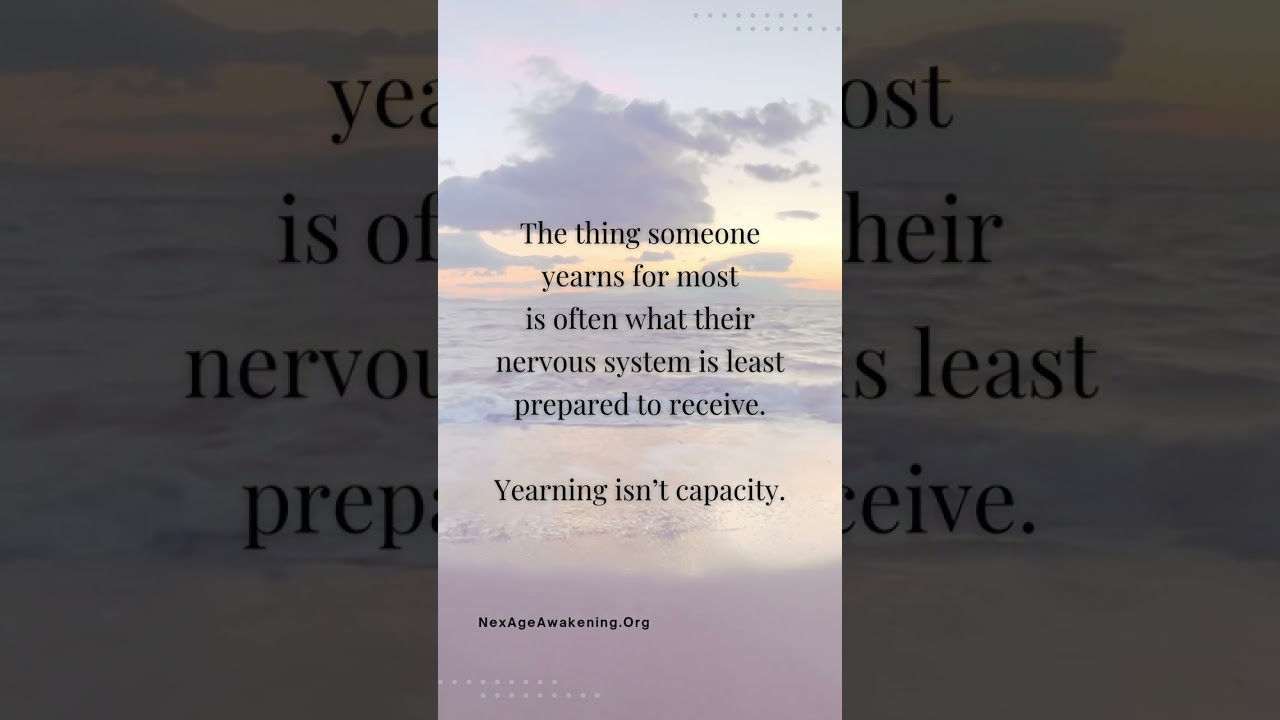 Yearning isn’t capacity.