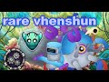 RARE VHENSHUN on Ethereal workshop - my singing monsters FANMADE RARE