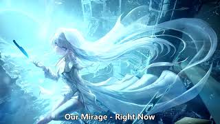 {847.3} Nightcore (Our Mirage) - Right Now (with lyrics)
