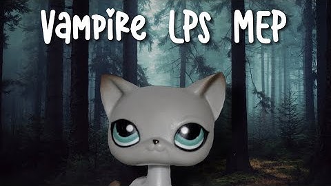 LPS MEP • Vampire • open ( 19/23 ) • check description!