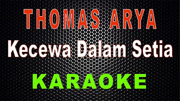 Thomas Arya - Kecewa Dalam Setia (Karaoke) | LMusical