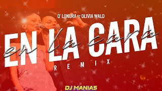 En La Cara -Dj Manias Remix- Q' Lokura Ft Olivia Wald