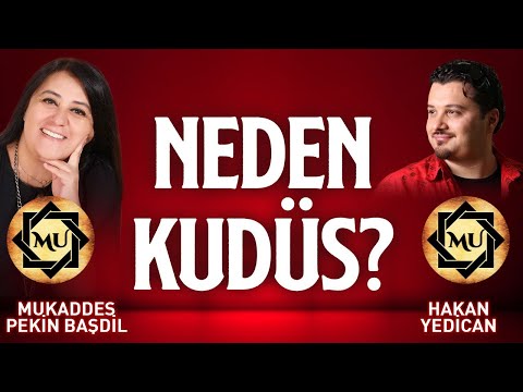 Neden KUDÜS? | Mukaddes Pekin Başdil & Hakan Yedican