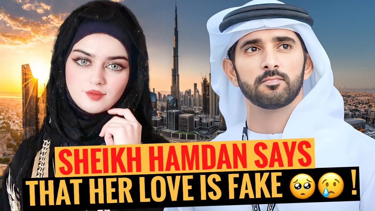 Sheikh Hamdan Says That Her Love Is Fake    Sheikh Hamdan  Fazza  Crown Prince Of Dubai