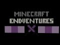 How Endventures Would Have Ended (Final Upload)