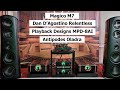 Magico M7, Dan D’Agostino Relentless 800, Playback Designs MPD-8AI, Antipodes Oladra, ZenSati X