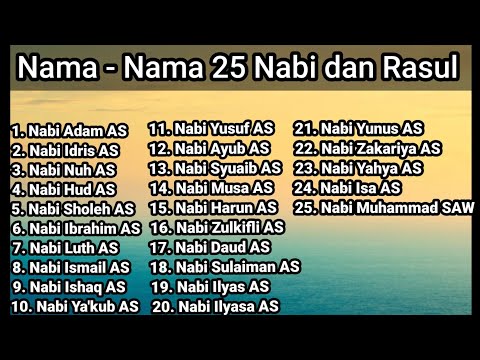 Cara Cepat Menghafal Nama-nama 25 Nabi dan Rasul yang Wajib Diketahui dengan Lagu