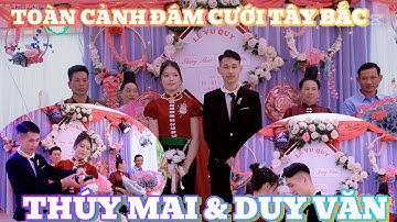 TOÀN CẢNH ĐÁM CƯỚI TÂY BẮC LVQ THÚY MAI & DUY VĂN BẢN TEN CHE_XÃ MƯỜNG SẠI-QUỲNH NHAI