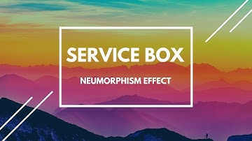 Service Section with Neumorphism Effect | CSS Neumorphism