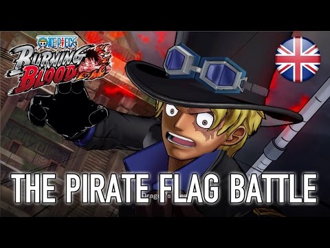One Piece Burning Blood - PS4/XB1/PC/PS Vita - The Pirate Flag Battle (English Trailer)