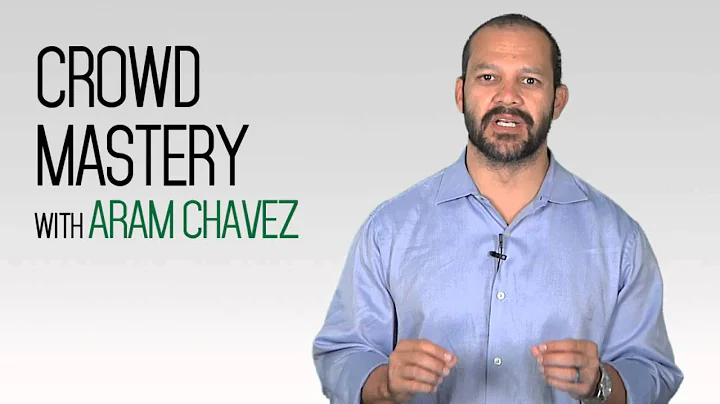 Crowd Mastery with Aram Chavez