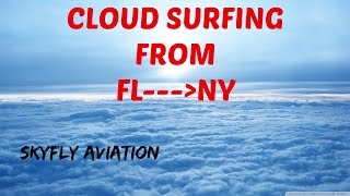 Cloud Surfing From FL to NY