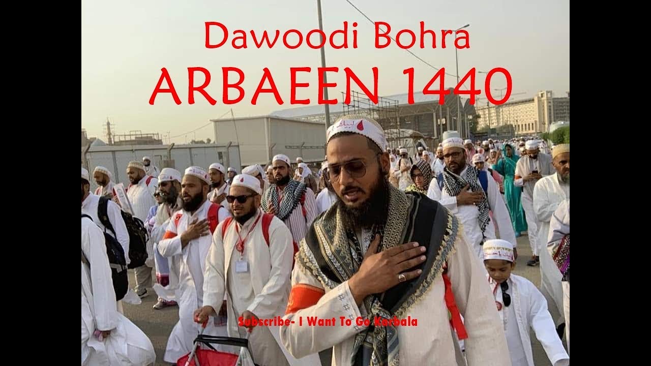 Dawoodi Bohra In Arbaeen 1440 Labbaik Ya Hussain
