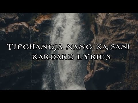 Tipchangja nang Kasani karoake with lyrics