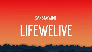 #Croftblock SV x StayWidIt - LifeWeLive (Lyrics)