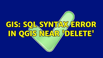 GIS: SQL Syntax Error in QGIS near 