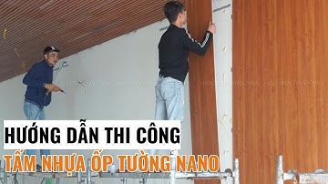 Hướng dẫn thi công tấm nhựa ốp tường nano cải tạo tường nhà đã sơn | Tấm ốp tường nano | Haroma