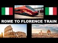 ROME TO FLORENCE BY TRAIN | TRENITALIA | WALKTHROUGH TICKETS AND INFORMATION