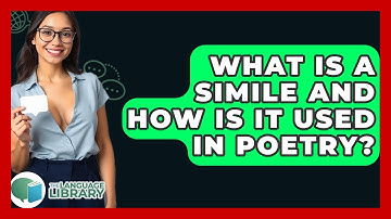 What Is A Simile And How Is It Used In Poetry? - The Language Library
