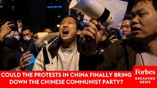 Could The Protests In China Finally Bring Down The Chinese Communist Party?