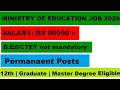 MINISTRY OF EDUCATION JOB 2026 ✅ Salary: ₹90,000+ | Selection Process & Apply #TeachingJobs #Job2026
