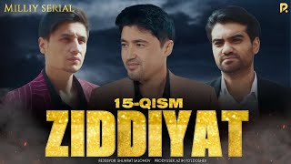 Ziddiyat 15-qism (milliy serial) | Зиддият 15-кисм (миллий сериал)