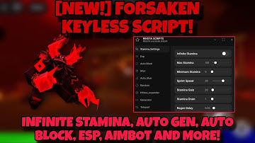 [NEW!] FORSAKEN *KEYLESS* SCRIPT - INFINITE STAMINA, AUTO GEN, AUTO BLOCK, AIMBOT AND MORE!