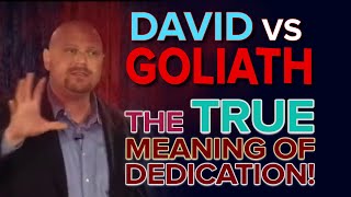David vs Goliath: The TRUE Meaning of Dedication! - NehemiasWall.com