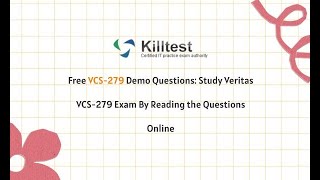 Free VCS-279 Demo Questions: Study Veritas VCS-279 Exam By Reading the Questions Online