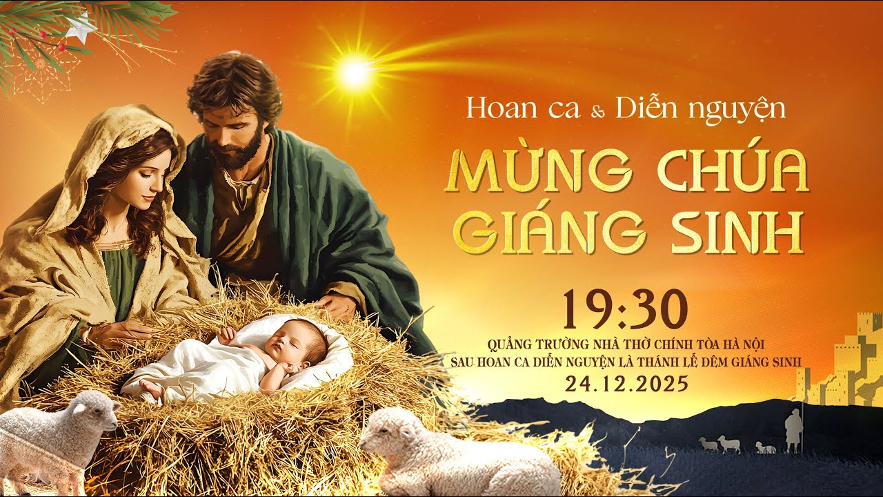 [TRỰC TIẾP] Hoan ca - Diễn nguyện &Thánh lễ đêm mừng Chúa Giáng Sinh 2025