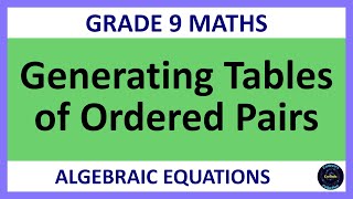 Grade 9 Maths Term 3 Lesson 11   Generating Tables of Ordered Pairs