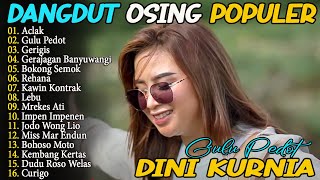 Download Lagu GULU PEDOT, GERIGIS, ACLAK - DINI KURNIA - FULL ALBUM LAGU OSING BANYUWANGIAN TERBARU 2025 - 2026 MP3