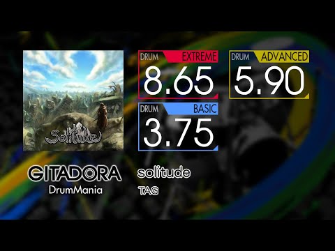 【GITADORA】 solitude (EXTREME ~ BASIC) Drum