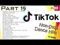 TikTok Non-Stop Dance Hits Part 19 ~ DJ Sherr