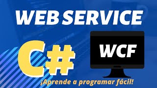 🔴 Tutorial Web Service WCF | Cómo Crear un Web Service con Windows Communication Foundation