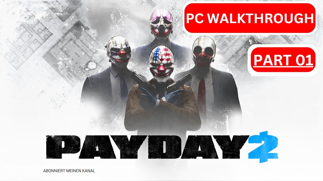 Payday 2 Walkthrough - Part 01 - No Commentary